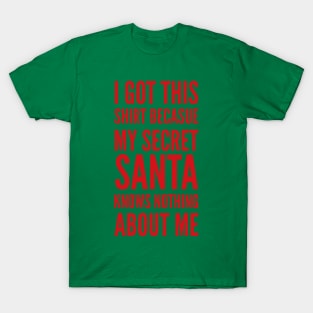 Secret Santa Knows Nothing T-Shirt